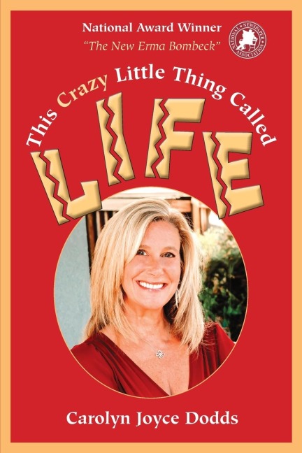 This Crazy Little Thing Called life: I Was Born with It (And Other Lies Parents Tell Their Children)