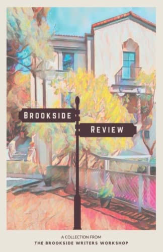 Brookside Review A Collection from the Brookside Writers Workshop