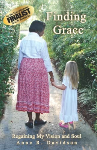 Finding Grace Regaining My Vision and Soul