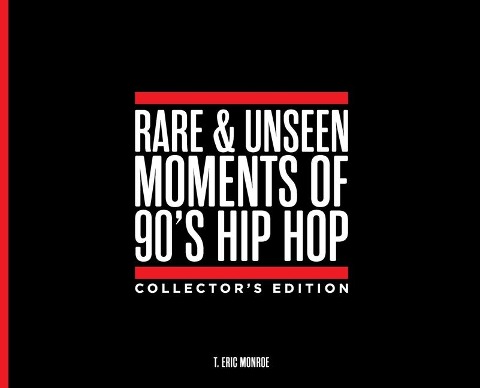 Rare & Unseen Moments of 90s Hip Hop Collectors Edition