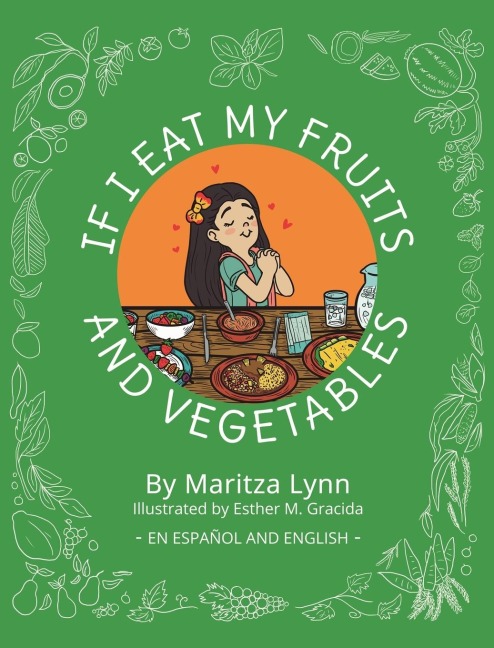 If I eat my fruits and vegetables: Si como mis frutas y verduras