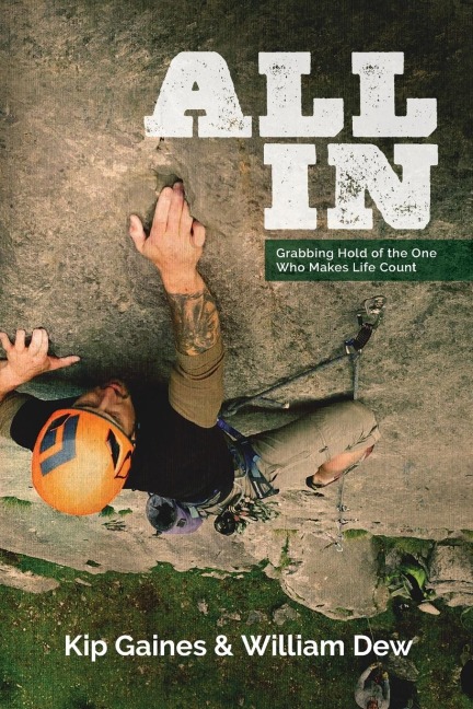 ALL IN: Grabbing Hold of the One Who Makes Life Count
