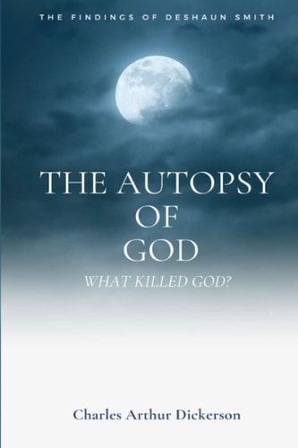 The Autopsy of God What Killed God?