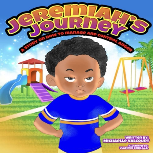Jeremiah's Journey A Story On How To Manage And Control Anger