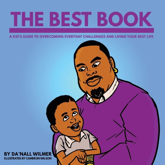 The Best Book: A Kids Guide to Overcoming Everyday Challenges and Living Your Best Life