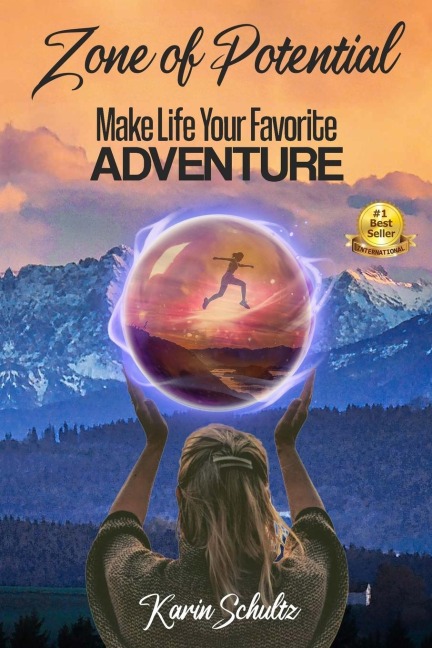 Zone of Potential: Make Life Your Favorite ADVENTURE