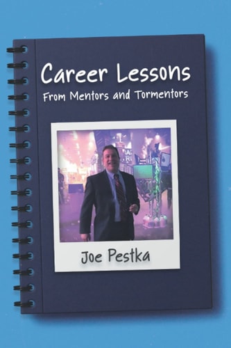 Career Lessons From Mentors and Tormentors