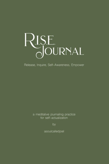 R.I.S.E. Journal: A Meditative Journaling Practice for Self-Actualization