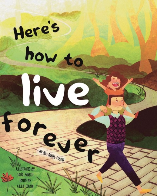 Heres how to live forever