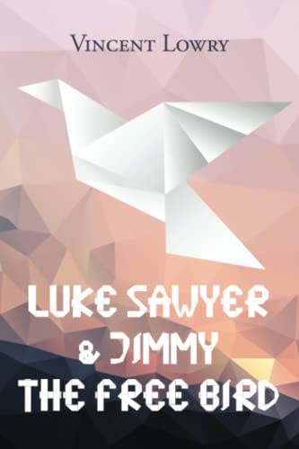 Luke Sawyer & Jimmy the Free Bird