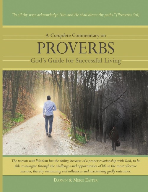 A Complete Commentary on Proverbs: Gods Guide for Successful Living