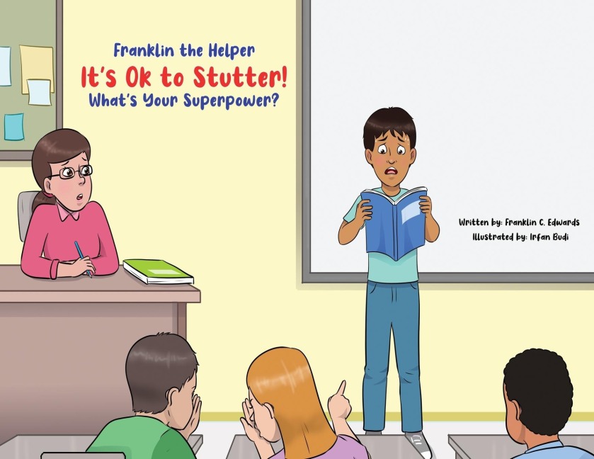 Franklin the Helper-Its Ok to Stutter! Whats Your Superpower?