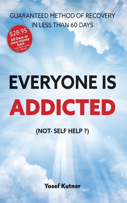 Everyone Is Addicted: NOT SELF-HELP