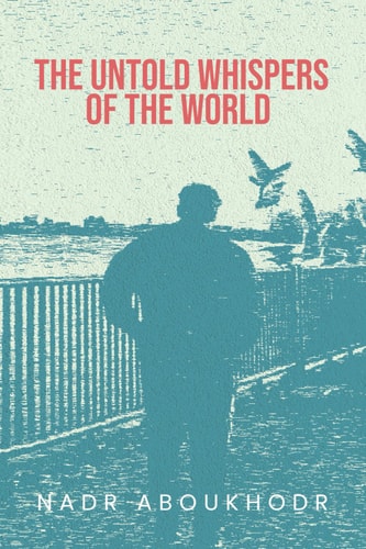 The Untold Whispers of the World