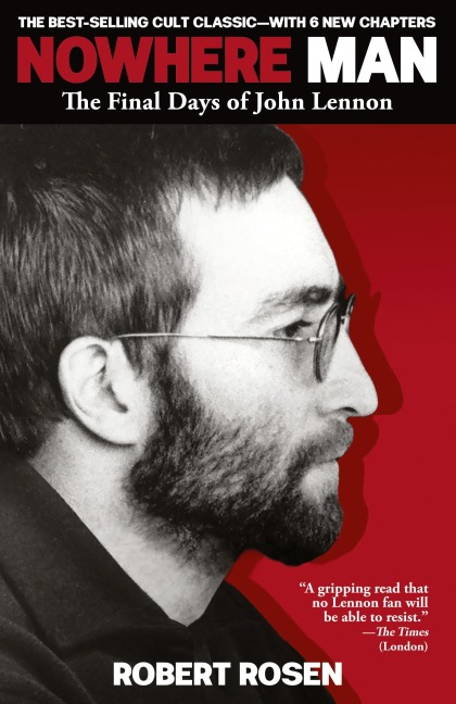 Nowhere Man: The Final Days of John Lennon