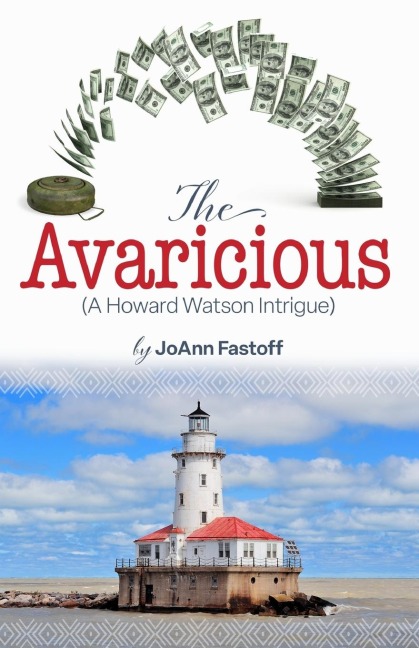The Avaricious: A Howard Watson Intrigue