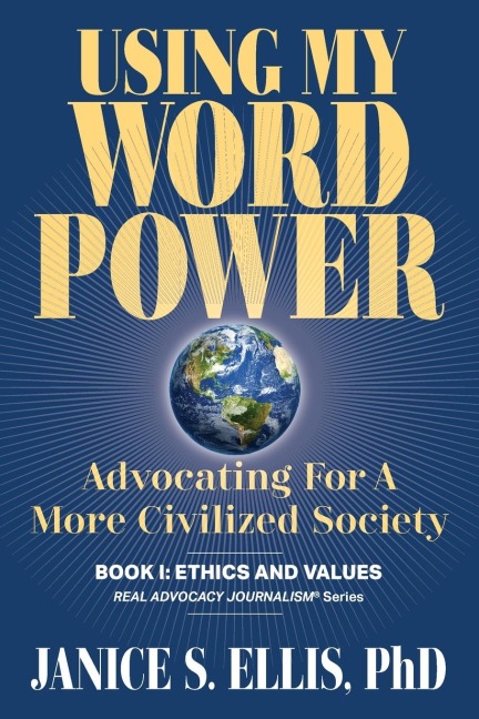 USING MY WORD POWER: Advocating for a More Civilized Society