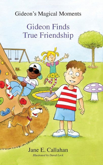 Gideons Magical Moments: Gideon Finds True Friendship