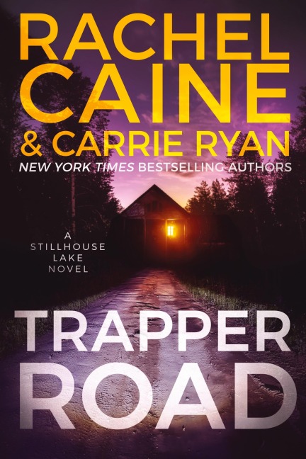 Trapper Road: A Stillhouse Lake Novel