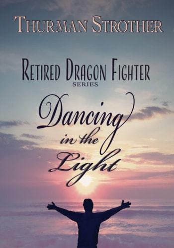 Retired Dragon Fighter Dancing in the Light