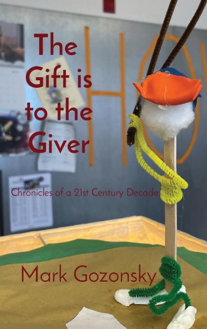 The  Gift is to the Giver: Chronicles of a 21st Century Decade