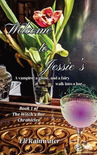 Welcome to Jessie's: A vampire, a ghost, and a fairy walk into a bar...