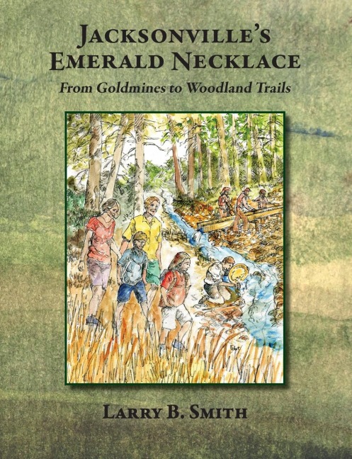 Jacksonvilles Emerald Necklace: From Goldmines to Woodland Trails