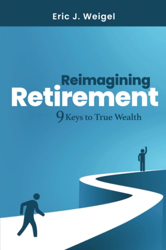 Reimagining Retirement 9 Keys to True Wealth