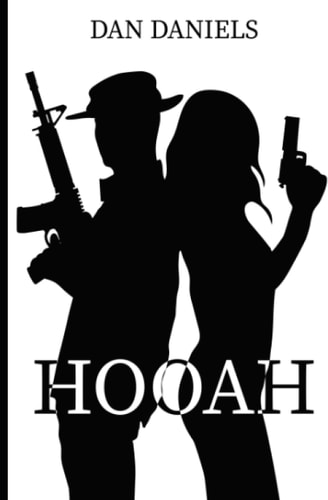 Hooah A Story of Improbable Relationships in the Inferno of War