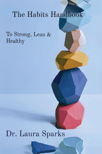 The Habits Handbook: To Strong, Lean &  Healthy
