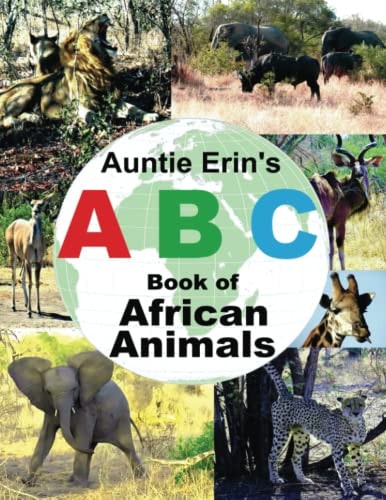 Auntie Erin's ABC Book of African Animals