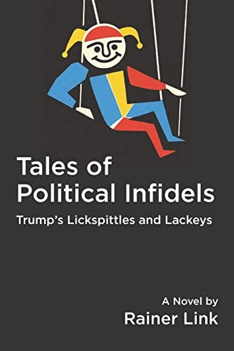 Tales of Political Infidels Trump's Lickspittles and Lackeys