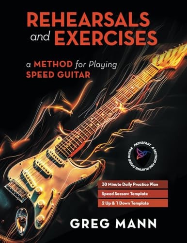 Rehearsals and Exercises A Method for Playing Speed Guitar