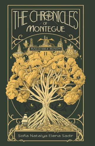 The Chronicles of Montegue Book II: Malleable Minds