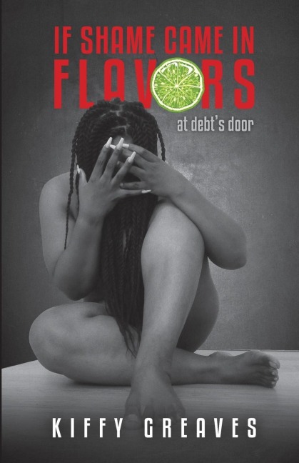 If Shame Came In Flavors: At Debts Door