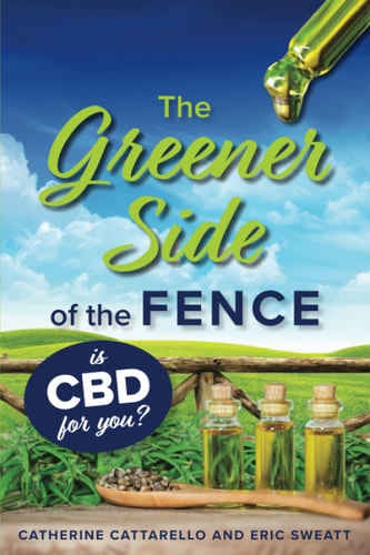 The Greener Side of the Fence Is CBD for You?