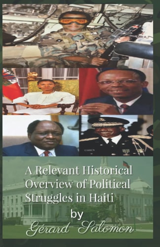A Relevant Historical Overview of Political Struggles in Haiti