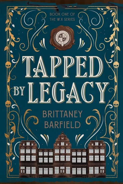 TAPPED BY LEGACY: BOOK ONE OF THE W.X SERIES