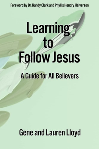 Learning to Follow Jesus A Guide for All Believers