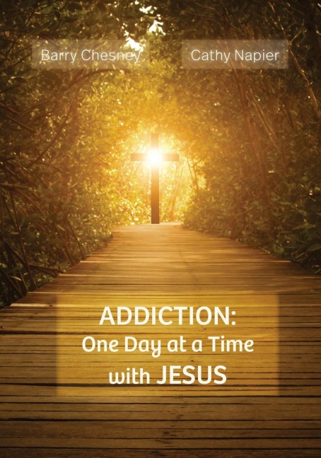 ADDICTION: One Day at a Time with JESUS