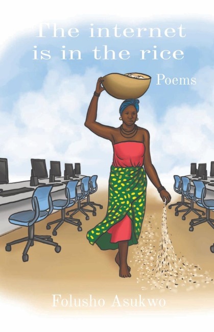 The internet is in the rice: Poems