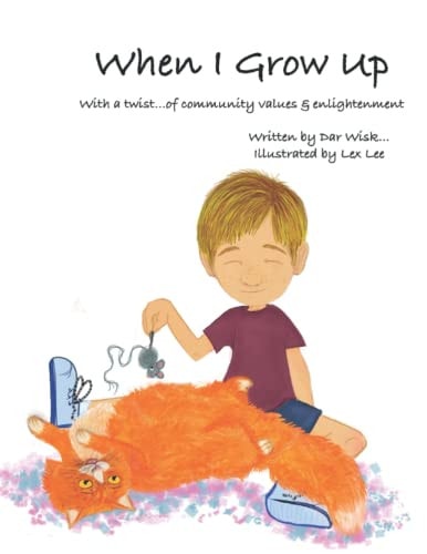 When I Grow Up With a Twist...of Community Values & Enlightenment