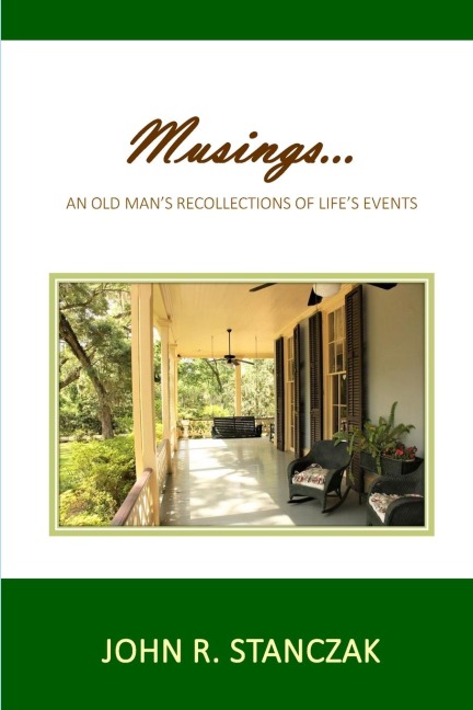 Musings...An Old Mans Recollections of Lifes Events