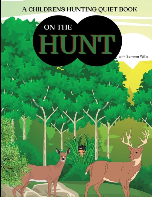 On the Hunt: A Childrens Hunting Quiet Activity Book