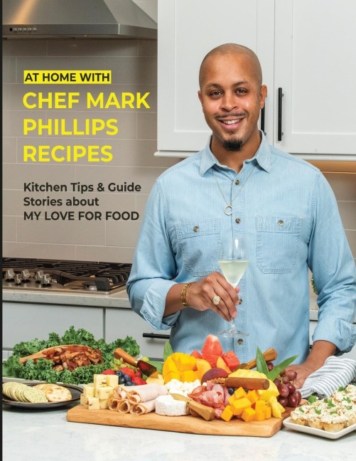 At Home with Chef Mark Phillips: Paperback