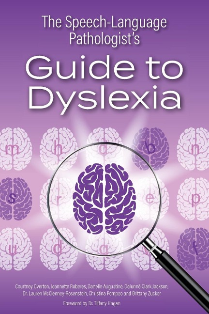 The Speech-Language Pathologists Guide to Dyslexia