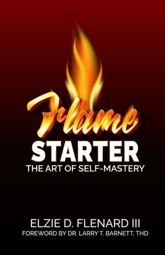 Flame Starter The Art of Self-Mastery