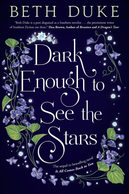 DARK ENOUGH TO SEE THE STARS: The Sequel to IT ALL COMES BACK TO YOU