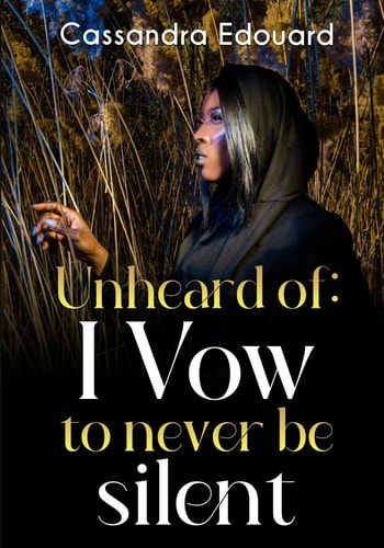 Unheard Of I Vow to Never Be Silent