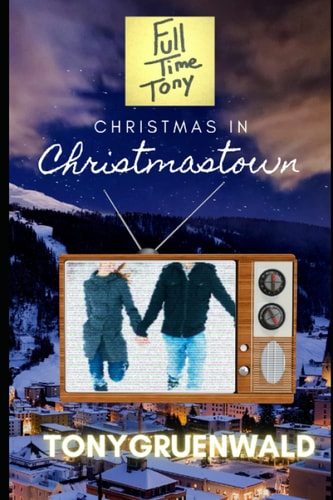 Full Time Tony and Christmas In Christmastown